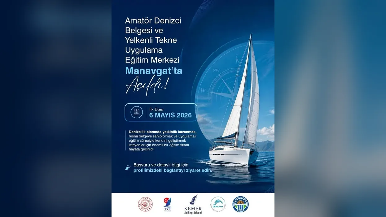 Amatör Denizci ve Yelkenli Tekne Uygulama Eğitim Merkezi Manavgat'ta Açıldı