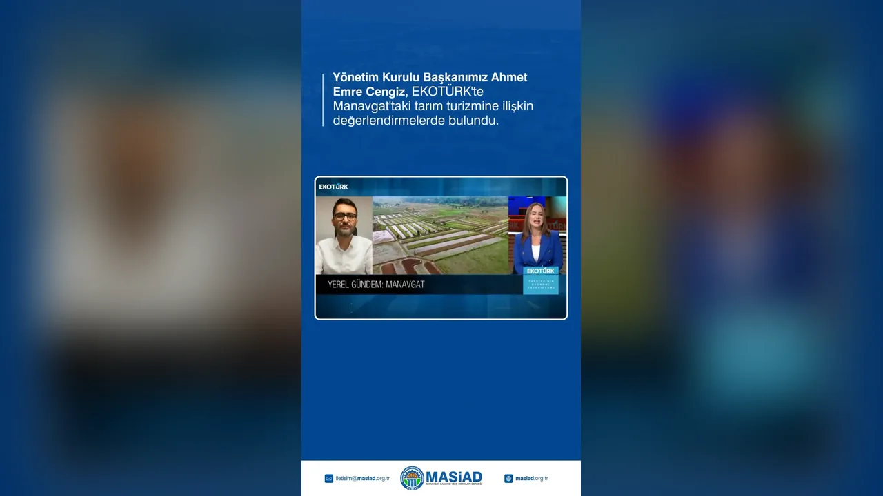 Başkanımız Ahmet Emre Cengiz EKOTÜRK'te Manavgat'ın Tarım Turizmi Potansiyelini Değerlendirdi