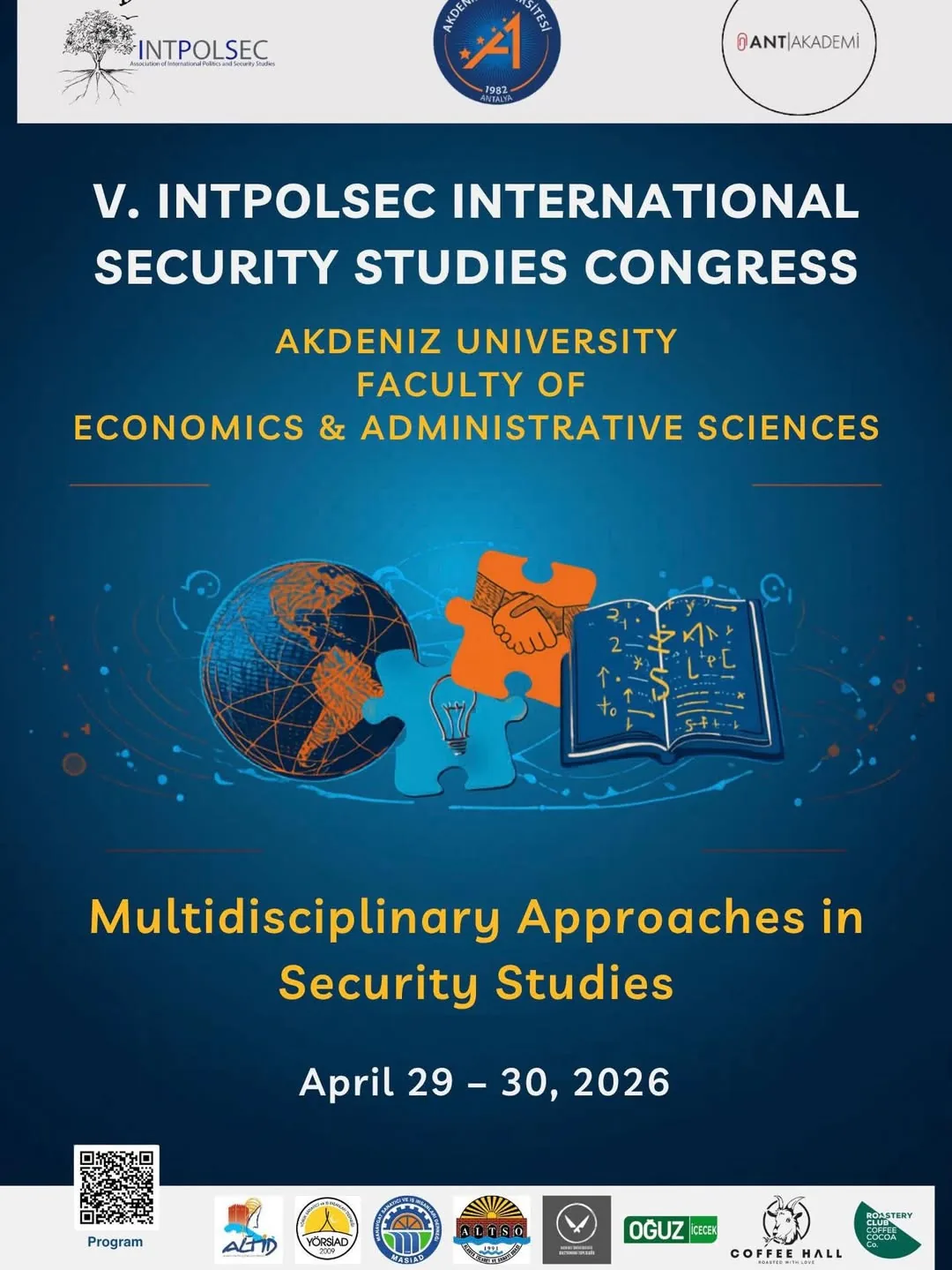Antalya Akademi Derneği ve INTPOLSEC tarafından, Akdeniz Üniversitesi İktisadi ve İdari Bilimler Fakültesi ev sahipliğinde düzenlenen V. INTPOLSEC Uluslararası Güvenlik Çalışmaları Kongresi’ne sponsor olmaktan gurur duyuyoruz.