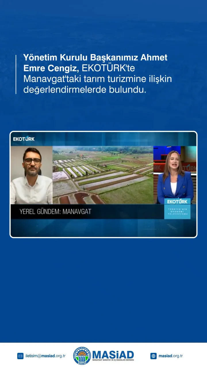 Başkanımız Ahmet Emre Cengiz EKOTÜRK'te Manavgat'ın Tarım Turizmi Potansiyelini Değerlendirdi